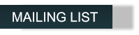 MAILING LIST MAILING LIST