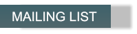 MAILING LIST MAILING LIST